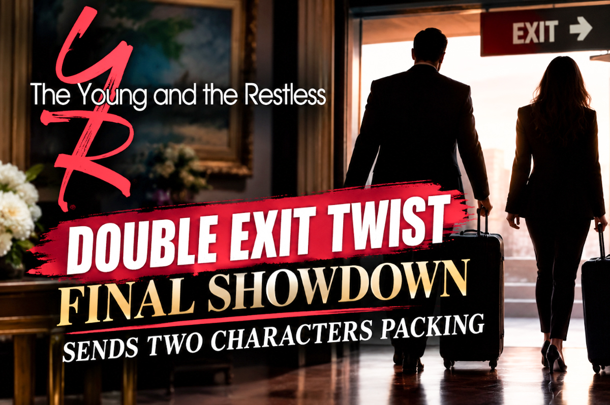 Young and the Restless Spoilers: Double Exit Twist – Final Showdown Sends Two Characters Packing?